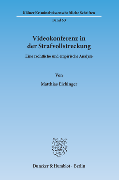 Videokonferenz in der Strafvollstreckung Videokonferenz in der Strafvollstreckung