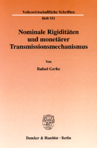 Nominale Rigiditäten und monetärer Transmissionsmechanismus
