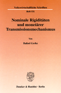 Nominale Rigiditäten und monetärer Transmissionsmechanismus