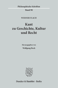 Kant zu Geschichte, Kultur und Recht