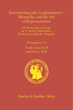 Inszenierung oder Legitimation? / Monarchy and the Art of Representation