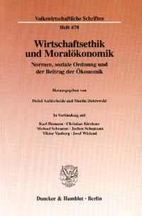 Wirtschaftsethik und Moralökonomik