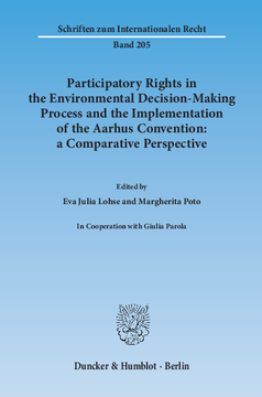 Participatory Rights in the Environmental Decision-Making Process and the Implementation of the Aarhus Convention: a Comparative Perspective Participatory Rights in the Environmental Decision-Making Process and the Implementation of the Aarhus Convention: a Comparative Perspective