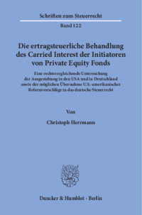 Die ertragsteuerliche Behandlung des Carried Interest der Initiatoren von Private Equity Fonds