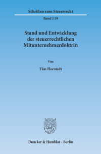 Stand und Entwicklung der steuerrechtlichen Mitunternehmerdoktrin