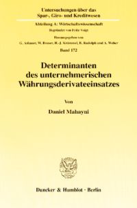 Determinanten des unternehmerischen Währungsderivateeinsatzes