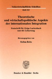 Theoretische und wirtschaftspolitische Aspekte der internationalen Integration
