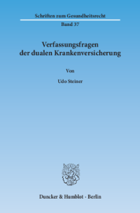 Verfassungsfragen der dualen Krankenversicherung