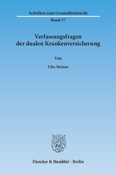 Verfassungsfragen der dualen Krankenversicherung Verfassungsfragen der dualen Krankenversicherung