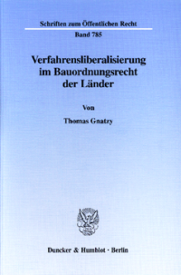 Verfahrensliberalisierung im Bauordnungsrecht der Länder