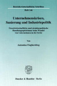 Unternehmenskrisen, Sanierung und Industriepolitik