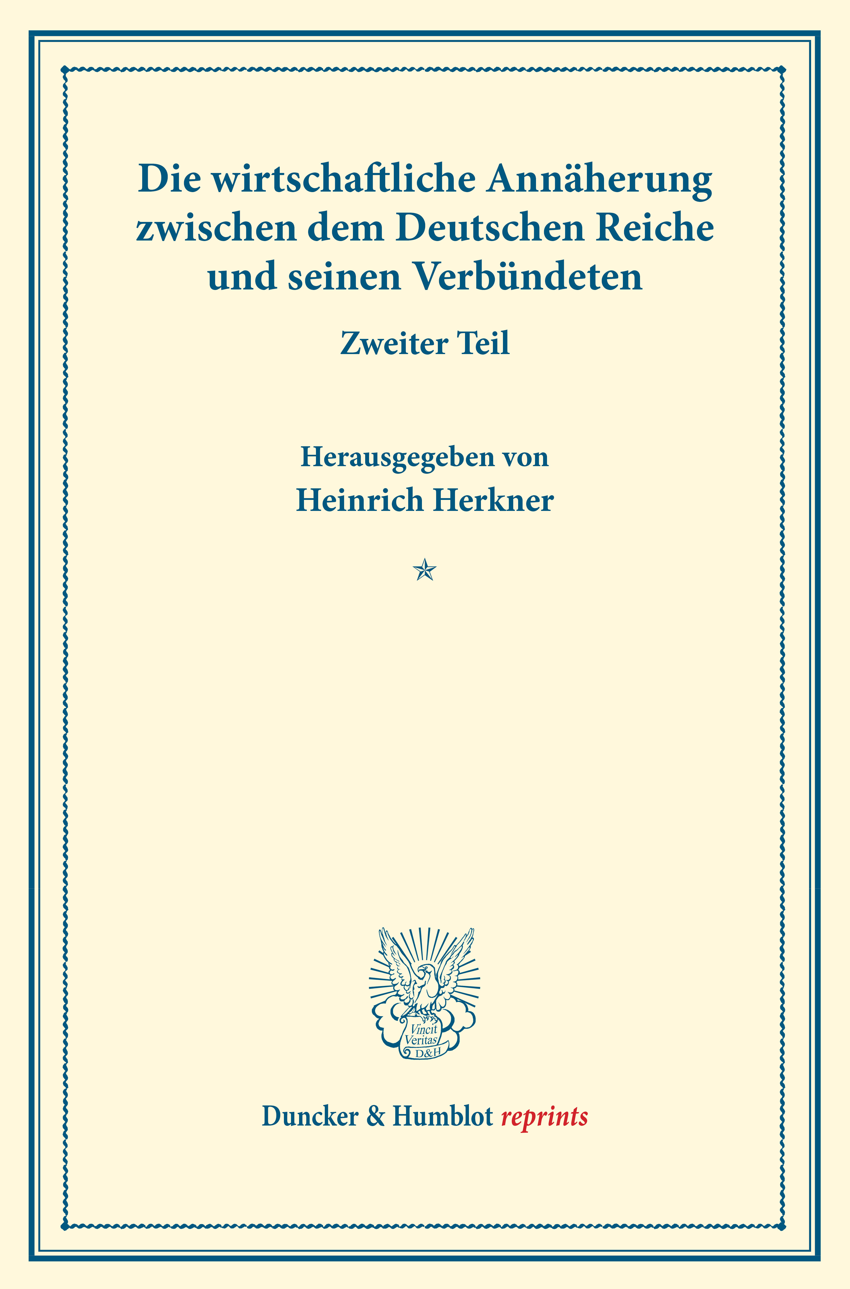 Die wirtschaftliche Annäherung zwischen dem Deutschen Reiche und seinen Verbündeten