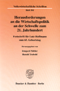 Herausforderungen an die Wirtschaftspolitik an der Schwelle zum 21. Jahrhundert