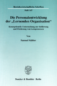 Die Personalentwicklung der »Lernenden Organisation«