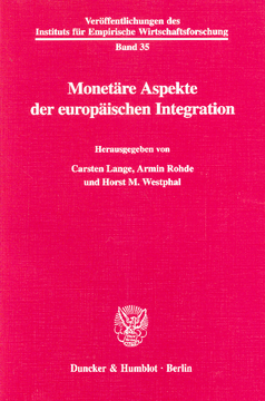 Monetäre Aspekte der europäischen Integration Monetäre Aspekte der europäischen Integration