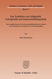 Das Verhältnis von Geldpolitik, Fiskalpolitik und Finanzstabilitätspolitik