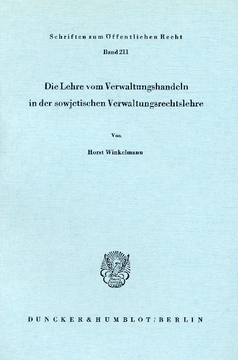Die Lehre vom Verwaltungshandeln in der sowjetischen Verwaltungsrechtslehre Die Lehre vom Verwaltungshandeln in der sowjetischen Verwaltungsrechtslehre