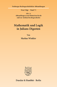 Mathematik und Logik in Julians Digesten Mathematik und Logik in Julians Digesten