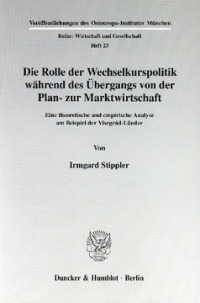 Die Rolle der Wechselkurspolitik während des Übergangs von der Plan- zur Marktwirtschaft
