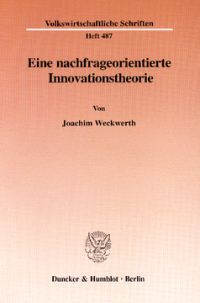 Eine nachfrageorientierte Innovationstheorie