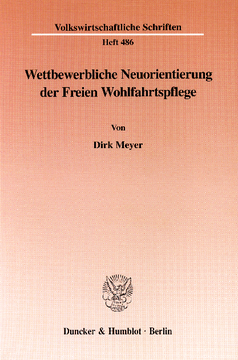 Wettbewerbliche Neuorientierung der Freien Wohlfahrtspflege Wettbewerbliche Neuorientierung der Freien Wohlfahrtspflege