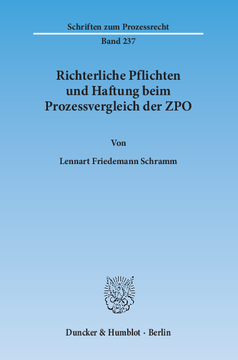Richterliche Pflichten und Haftung beim Prozessvergleich der ZPO Richterliche Pflichten und Haftung beim Prozessvergleich der ZPO