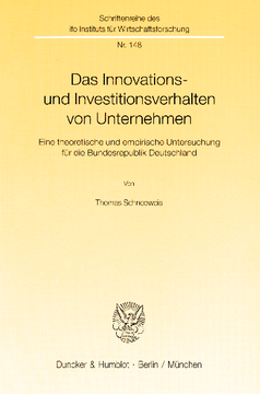 Das Innovations- und Investitionsverhalten von Unternehmen