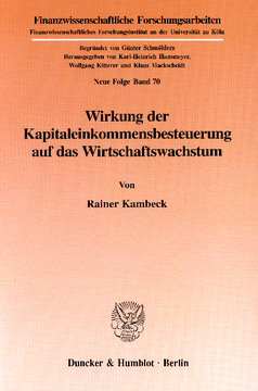 Wirkung der Kapitaleinkommensbesteuerung auf das Wirtschaftswachstum Wirkung der Kapitaleinkommensbesteuerung auf das Wirtschaftswachstum