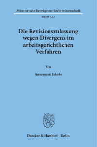 Die Revisionszulassung wegen Divergenz im arbeitsgerichtlichen Verfahren