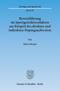 Beweisführung im Sportgerichtsverfahren am Beispiel des direkten und indirekten Dopingnachweises