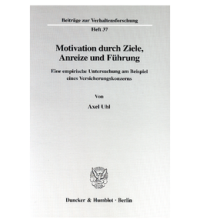 Motivation durch Ziele, Anreize und Führung