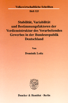 Stabilität, Variabilität und Bestimmungsfaktoren der Verdienststruktur des Verarbeitenden Gewerbes in der Bundesrepublik Deutschland