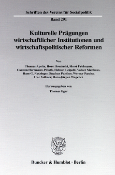 Kulturelle Prägungen wirtschaftlicher Institutionen und wirtschaftspolitischer Reformen Kulturelle Prägungen wirtschaftlicher Institutionen und wirtschaftspolitischer Reformen