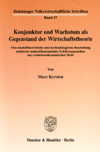 Konjunktur und Wachstum als Gegenstand der Wirtschaftstheorie