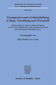 Transparenz contra Geheimhaltung in Staat, Verwaltung und Wirtschaft