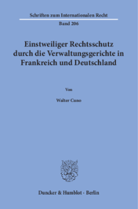Einstweiliger Rechtsschutz durch die Verwaltungsgerichte in Frankreich und Deutschland