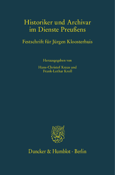 Historiker und Archivar im Dienste Preußens Historiker und Archivar im Dienste Preußens