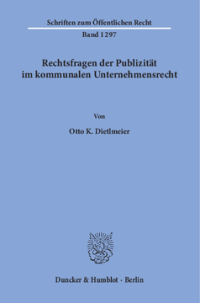 Rechtsfragen der Publizität im kommunalen Unternehmensrecht