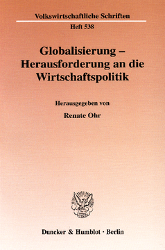 Globalisierung - Herausforderung an die Wirtschaftspolitik Globalisierung - Herausforderung an die Wirtschaftspolitik