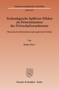 Technologische Spillover-Effekte als Determinanten des Wirtschaftswachstums Technologische Spillover-Effekte als Determinanten des Wirtschaftswachstums