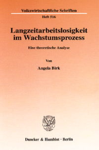 Langzeitarbeitslosigkeit im Wachstumsprozess