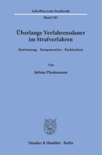 Überlange Verfahrensdauer im Strafverfahren