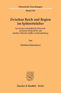 Zwischen Reich und Region im Spätmittelalter