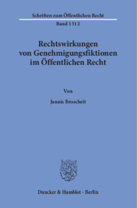 Rechtswirkungen von Genehmigungsfiktionen im Öffentlichen Recht