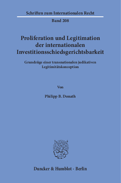 Proliferation und Legitimation der internationalen Investitionsschiedsgerichtsbarkeit