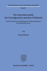 Die Menschenwürde des Grundgesetzes auf dem Prüfstand