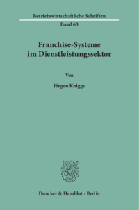 Franchise-Systeme im Dienstleistungssektor