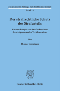 Der strafrechtliche Schutz des Strafurteils