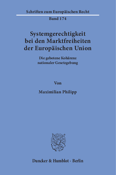 Systemgerechtigkeit bei den Marktfreiheiten der Europäischen Union