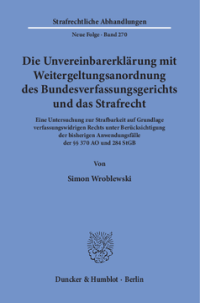Die Unvereinbarerklärung mit Weitergeltungsanordnung des Bundesverfassungsgerichts und das Strafrecht